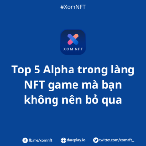 Top 5 alpha trong mảng NFT game