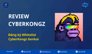 Đánh giá Cyberkongz và đăng ký whitelist genkai