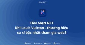 Louis Vuitton tham gia NFT